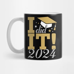 I Did It Graduation 2024 Graduation High School Gift For Men Women Mug